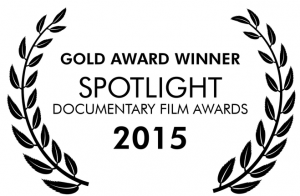 Gold Award Winner - Spotlight Documentary Film Awards 2015